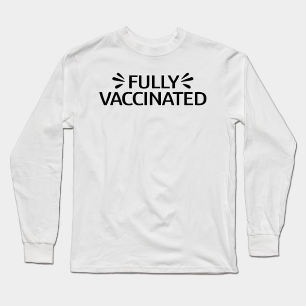 Fully Vaccinated Long Sleeve T-Shirt by ShopBuzz